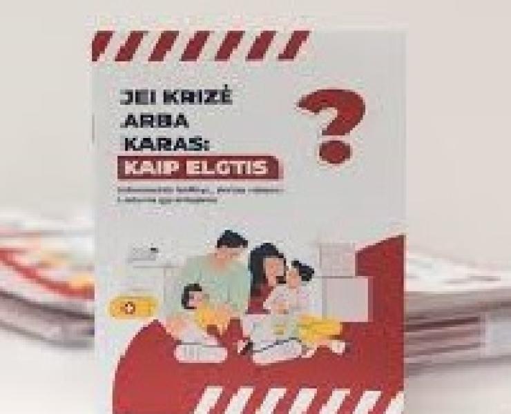 Lietuvos Respublikos Krašto apsaugos ministerijos parengti leidiniai „Jei krizė arba karas: kaip elgtis?
